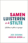 'Samen luisteren in de stilte' van Jos Douma