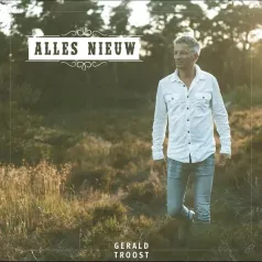 'Alles nieuw' van Gerald Troost